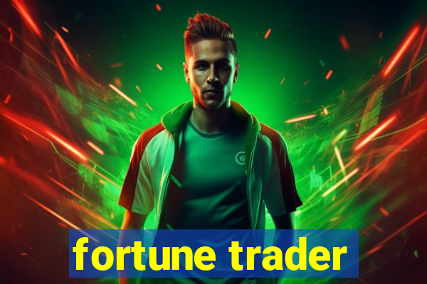 fortune trader